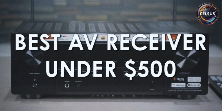 Best AV Receiver Under $500 [Top 5 AVRs in 2025 ]