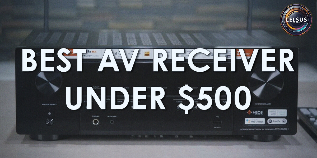 Best AV receiver under $500 review